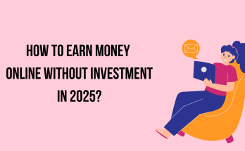 How to Earn Money Without Investment 2025