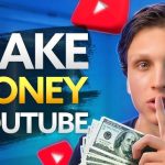 How to Earn Money from YouTube: From Zero to YouTube Cash
